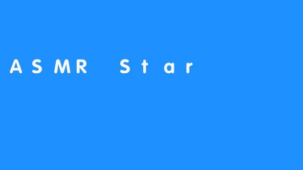 ASMR Star